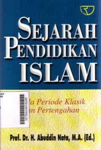 Image of Sejarah pendidikan Islam : pada periode klasik dan pertengahan
