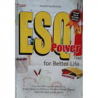 Image of Esq power for better life : cara meningkatkan mutu hidup dengan manajemen esq power (emotional spiritual quotient) sejak masa kanak sampai dewasa
