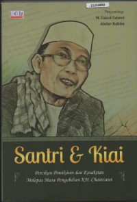Image of Santri & Kiai : percikan pemikiran dan kesaksian melepas masa pengabdian KH. Chamzawi