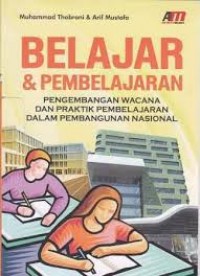 Image of Belajar dan pembelajaran: pengembangan wacana dan praktik pembelajaran dalam pembangunan nasional