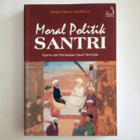 Image of Moral politik santri : agama dan pembelaan kaum tertindas