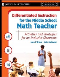 Image of Differentiated instruction for the middle school math teacher : activities and strategies for an inclusive classroom