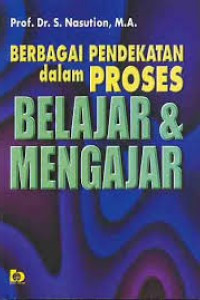 Image of Berbagai pendekatan dalam proses belajar dan mengajar