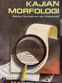 Image of Kajian morfologi: bentuk derivarional dan infleksional