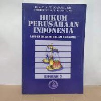 Image of Hukum Perusahaan indonesia: Aspek hukum dalam ekonomi bagian 3
