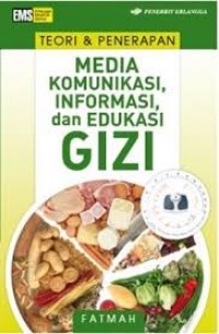 Image of Teori & penerapan media komunikasi, informasi dan edukasi gizi