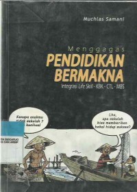 Image of Menggagas pendidikan bermakna integrasi life Skill-KBK-CTL-MBS