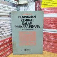 Image of Peninjauan kembali dalam perkara pidana: Arti dan makna