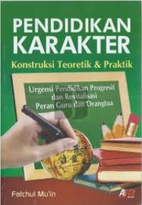 Image of Pendidikan karakter: konstruksi teoritik & praktik