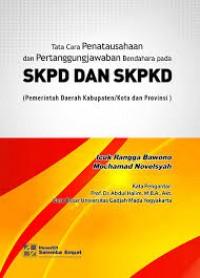 Image of Tata cara penetausahaan dan pertanggungjawaban bendahara pada SKPD dan SKPKD