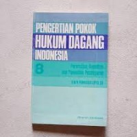 Image of Pengertian pokok hukum dagang indonesia 8: Perwasitan, kepailtan dan penundaan pembayaran