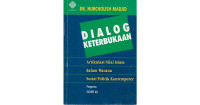Image of Dialog keterbukaan : artikulasi nilai islam dalam wacana sosial politik kontemporer