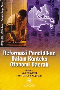Image of Reformasi pendidikan dalam konteks otonomi daerah