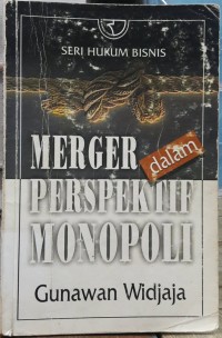 Image of Seri hukum bisnis: merger dalam perspektif monopoli