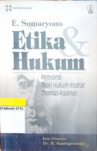 Image of Etika dan hukum : relevansi teori hukum kodrat thomas aquinas