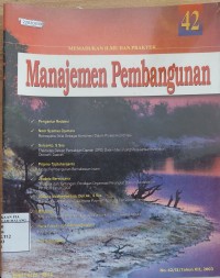 Image of Memadukan ilmu dan praktek : Manajemen pembangunan No, 42, II, Tahun XII, 2003