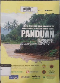 Image of Solusi miskelola tanah dan air untuk memaksimalkan kesejahteraan rakyat: panfuan kongres nasional hitiIX 5-7 desember 2007 UPN 