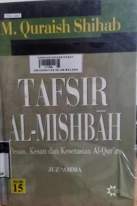 Image of Tafsir Al-Mishbah : pesan, kesan dan keserasian Al=Qur'an Juz 'Amma