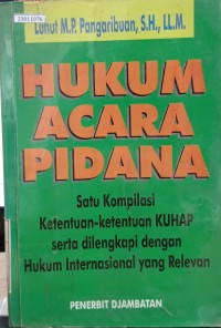 Image of Hukum acara pidana: satu kompilasi ketentuan-ketentuan KUHP serta dilengkapi dengan hukum internasional yang relevan