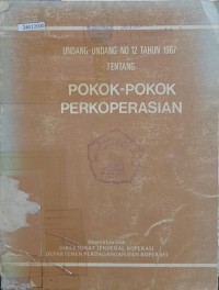 Image of Undang-undang no 12 tahun 1967 tentang pokok-pokok perkoperasian