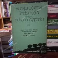 Image of Yurisprudensi Indonesia tentang hukum agraria (jilid 1)