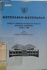 Image of Ketetapan-ketetapan majelis permusyawaratan rakyat republik Indonesia Maret 1988