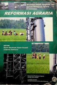 Image of Reformasi agraria: perubahan politik, sengketa, dan agenda pembaruan agraria di Indonesia