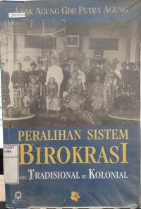Image of Peralihan sistem birokrasi dari tradisional ke kolonial