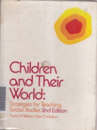 Image of Children and their world: strategies for teaching social studies