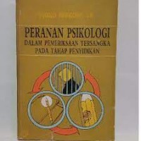 Image of Peranan psikologi: Dalam pemeriksaan tersangka pada tahap penyidikan
