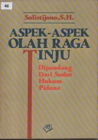 Image of Aspek-aspek olah raga tinju: Dipandang dari sudut hukum pidana