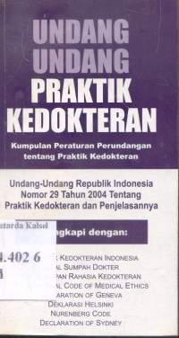 Image of Undang - undang praktik kedokteran : kumpulan peraturan perundangan tentang praktik kedokteran