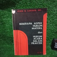 Image of Beberapa aspek hukum material dan hukum acara dalam praktek