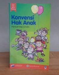 Image of Konvensi hak anak: Panduan bagi Jurnalis