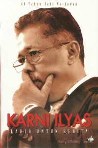 Image of 40 tahun jadi wartawan: Karni Ilyas lahir untuk berita