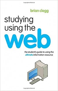 Image of Studying using the web : the student's guide to using the ultimate information resource