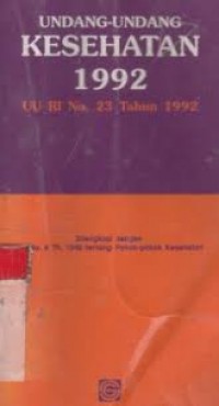 Image of Undang-undang kesehatan 1992: UU RI No. 23 tahun 1992
