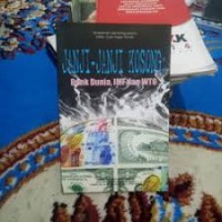 Image of Janji-janji kosong: Bank dunia, IMF dan WTO