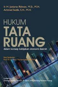 Image of Hukum tata ruang: Dalam konsep kebijakan otonomi daerah