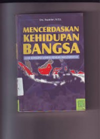 Image of Mencerdaskan kehidupan bangsa: Dari Konsepsi sampai dengan implementasi