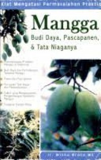 Image of Mangga: Budi daya, pascapanen, & tata niaganya