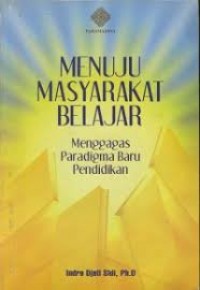 Image of Menuju masyarakat belajar : menggagas paradigma baru pendidikan
