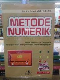 Image of Metode numerik: Dengan contoh-contoh umum serta penerapannya dalam bidang teknik sipil & rekayasa kegempaan jilid 1 - edisi 01