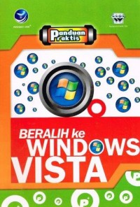 Image of Panduan praktis beralih windows vista