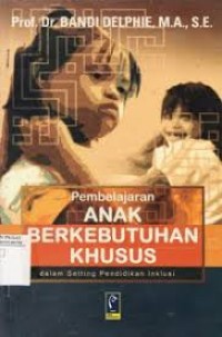 Image of Pembelajaran anak berkebutuhan khusus(dalam setting pendidikan inklusi)