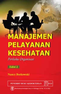 Image of Manajemen pelayanan kesehatan: perilaku organisasi