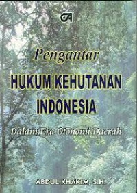 Image of Pengantar hukum kehutanan indonesia : dalam era otonomi daerah