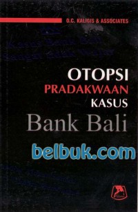 Image of Otopsi pradakwaan kasus bank bali