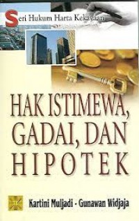 Image of Seri huku, harta kekayaan : hak istimewah, gadai, dan hipotek