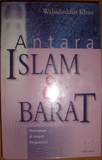 Image of Antara islam & barat : perempuan di tengah pergumulan